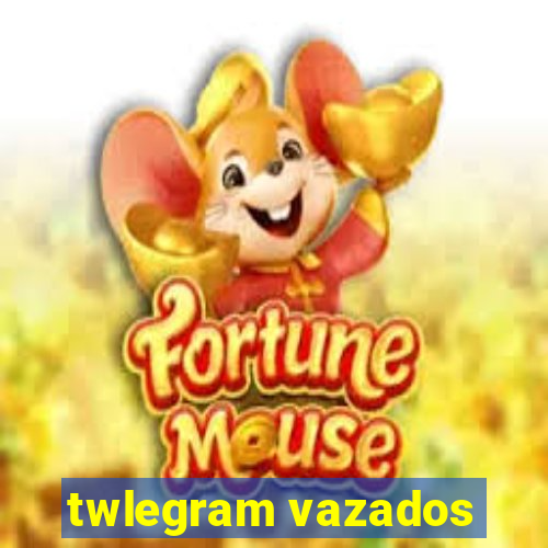 twlegram vazados